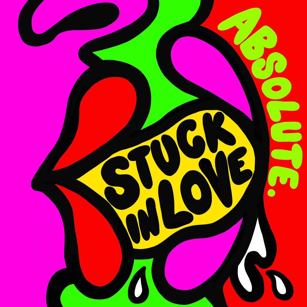 ABSOLUTE. - Stuck In Love