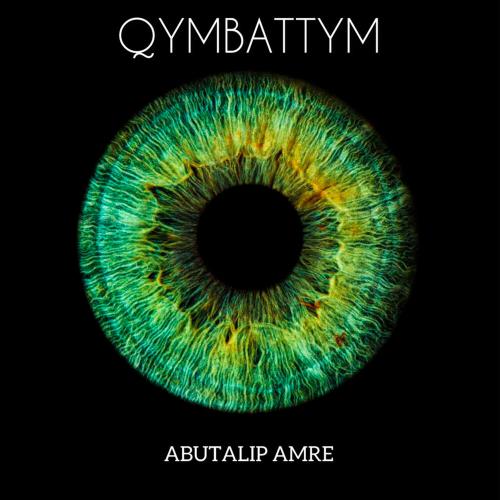 Abutalip Amre - QYMBATTYM