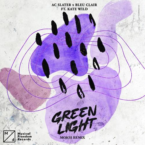 AC Slater & Bleu Clair feat. Kate Wild - Green Light (Moksi Remix)