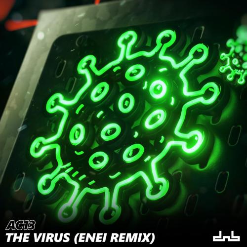 AC13 - The Virus (Enei Remix)