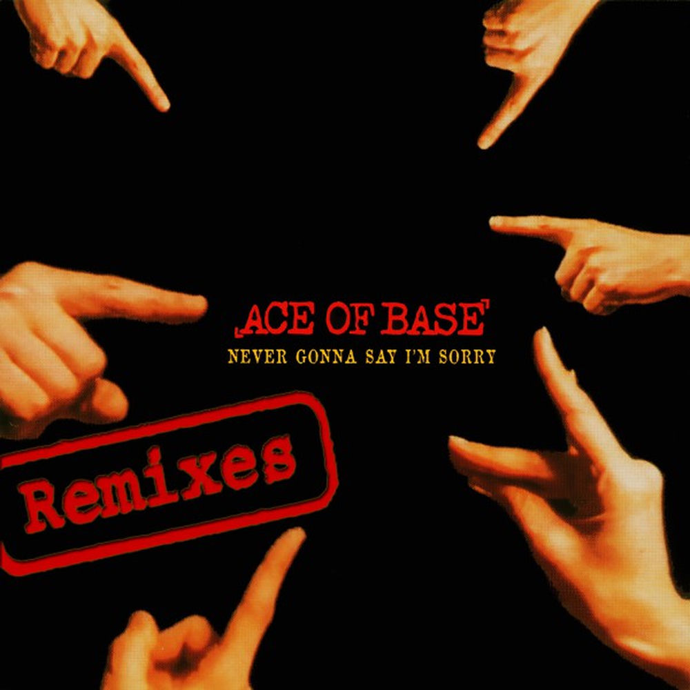 Never Gonna Say I'm Sorry (Rock Version) - Ace of Base