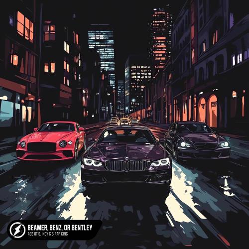 Ace Otis, Indy G & Rap King - Beamer, Benz, Or Bentley