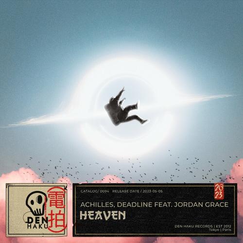 Achilles, Deadline & Jordan Grace - Heaven