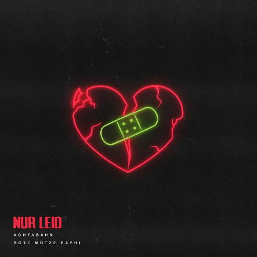 Achtabahn feat. ROTE MUTZE RAPHI - Nur Leid
