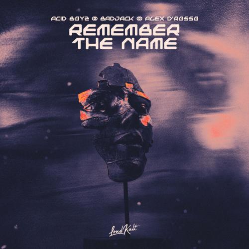 Acid Boyz, Badjack & Alex D’Rosso - Remember The Name