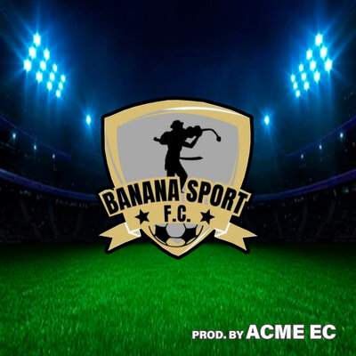 ACME Ec - Banana Sport FC Radio Edit