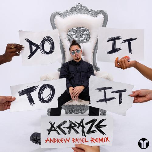 Acraze - Do It To It (feat. Cherish & Andrew Rayel) [Andrew Rayel Remix]