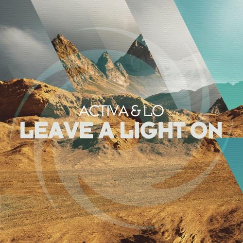 Activa & Lo - Leave A Light On (Marcos Remix)