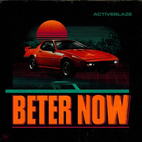 ActiveBlaze - Better Now
