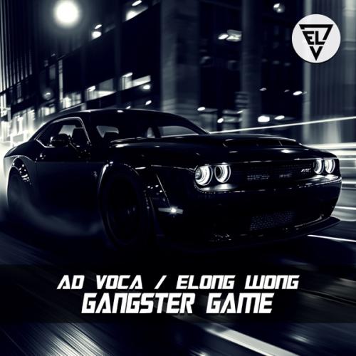 Ad Voca & Elong Wong - Gangster Game
