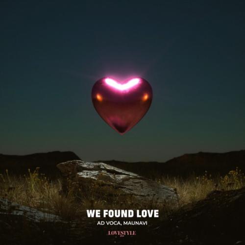 Ad Voca & Maunavi - We Found Love