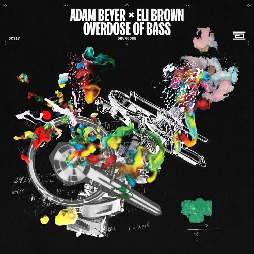 Adam Beyer feat. Eli Brown - Overdose Of Bass
