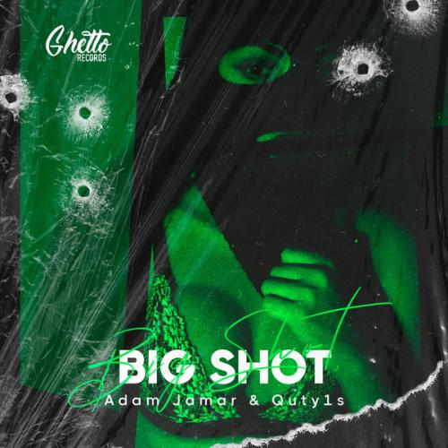 Adam Jamar, Quty1s - Big Shot