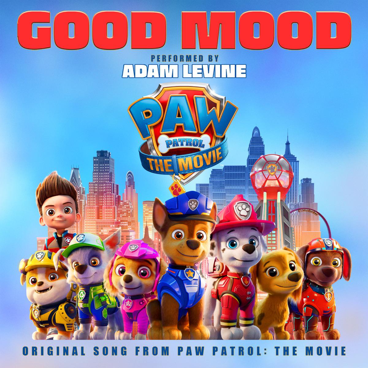 Good Mood (Original Song From Paw Patrol The Movie) - Adam Levine