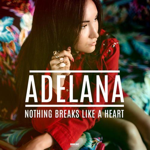 Nothing Breaks Like A Heart - Adelana