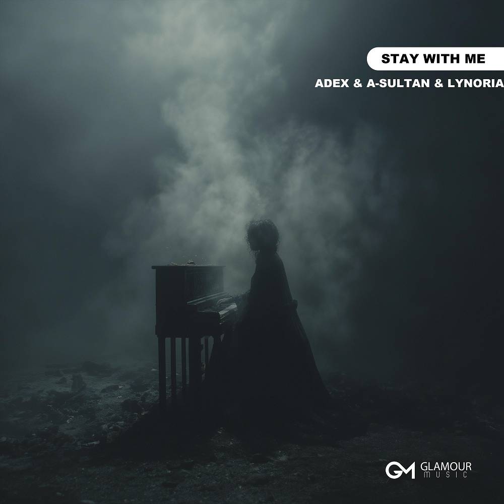 Stay with Me - Adex & A-Sultan & Lynoria