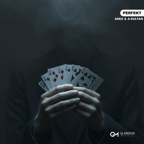 Adex & A-Sultan - Perfekt