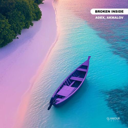 ADEX & Akmalov - Broken Inside