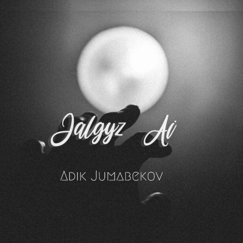 Adik Jumabekov - Jalgyz Ai