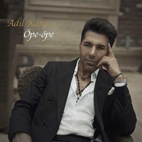 Öpe-öpe - Adil Karaca