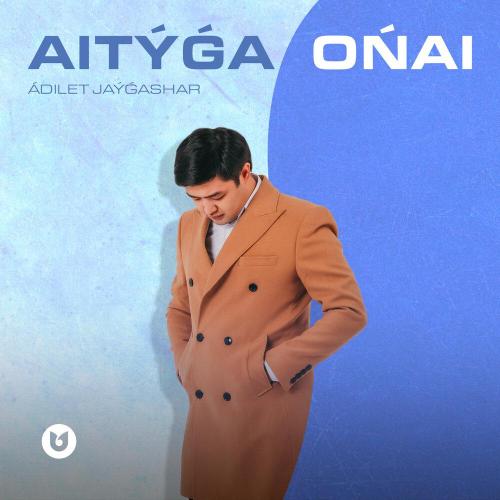 Adilet Jaygashar - Aityga Onai