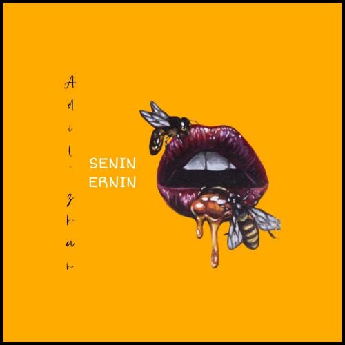 Adilzhan - Senin ernin