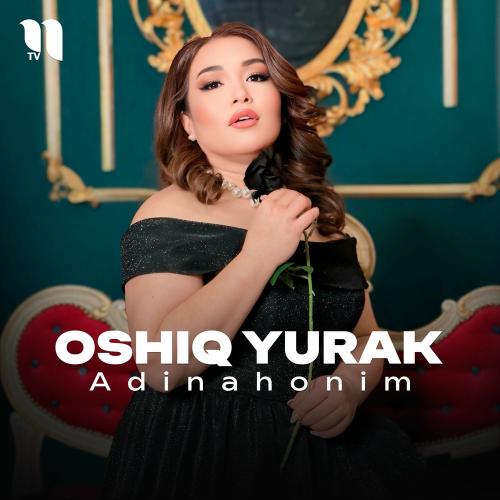 Oshiq Yurak - Adinahonim
