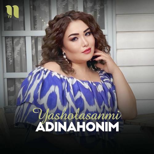 Yasholasanmi - Adinahonim