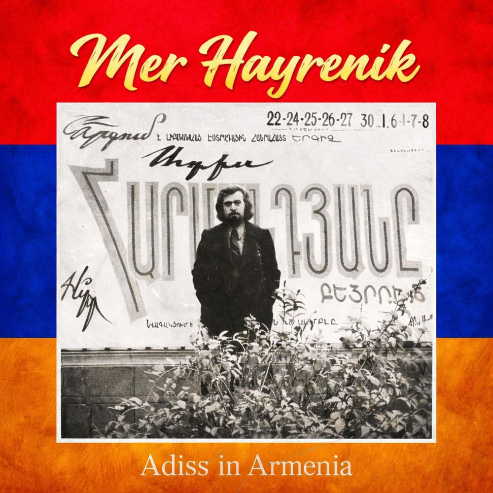 Mer Hayrenik (National Anthem Of Armenia) - Adiss Harmandian