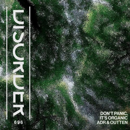 ADR (UK) & Outten - Don't Panic, Its Organic