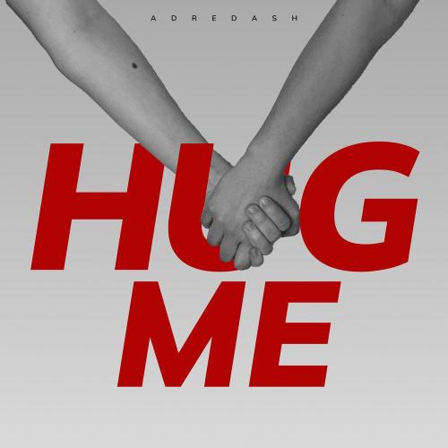 Hug Me - ADREDASH