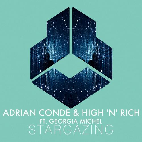Adrian Conde x High N Rich feat. Georgia Michel - Stargazing
