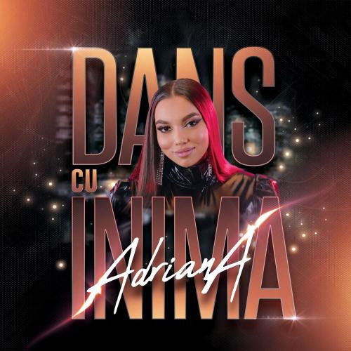 Adriana - Dans Cu Inima