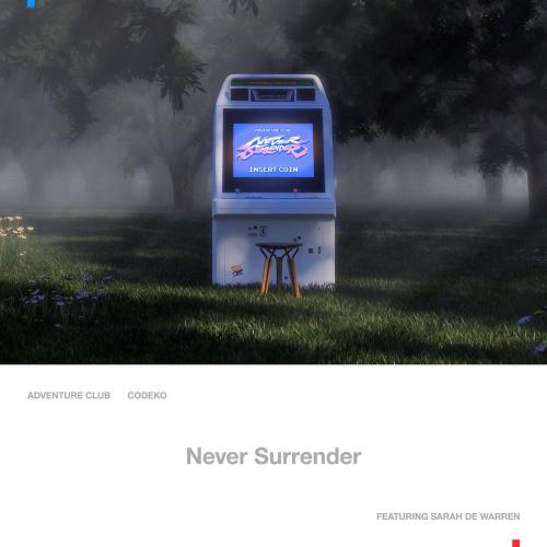 Adventure Club & Codeko feat. Sarah de Warren - Never Surrender