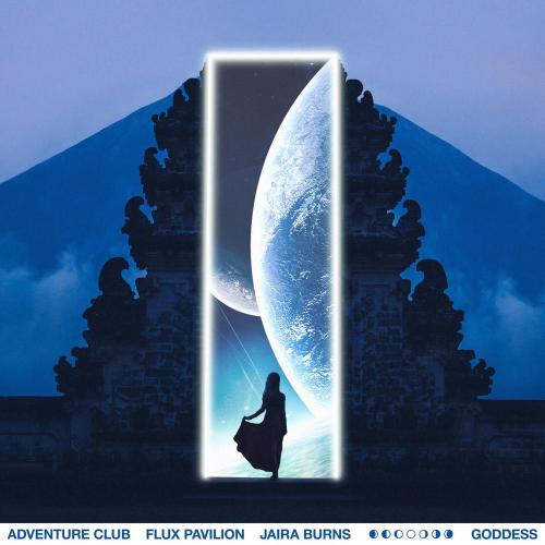 Adventure Club, Flux Pavilion & Jaira Burns - Goddess