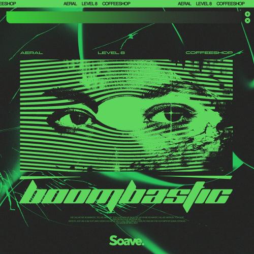 Aeral, Level 8 & Coffeeshop feat. Virtus - Boombastic