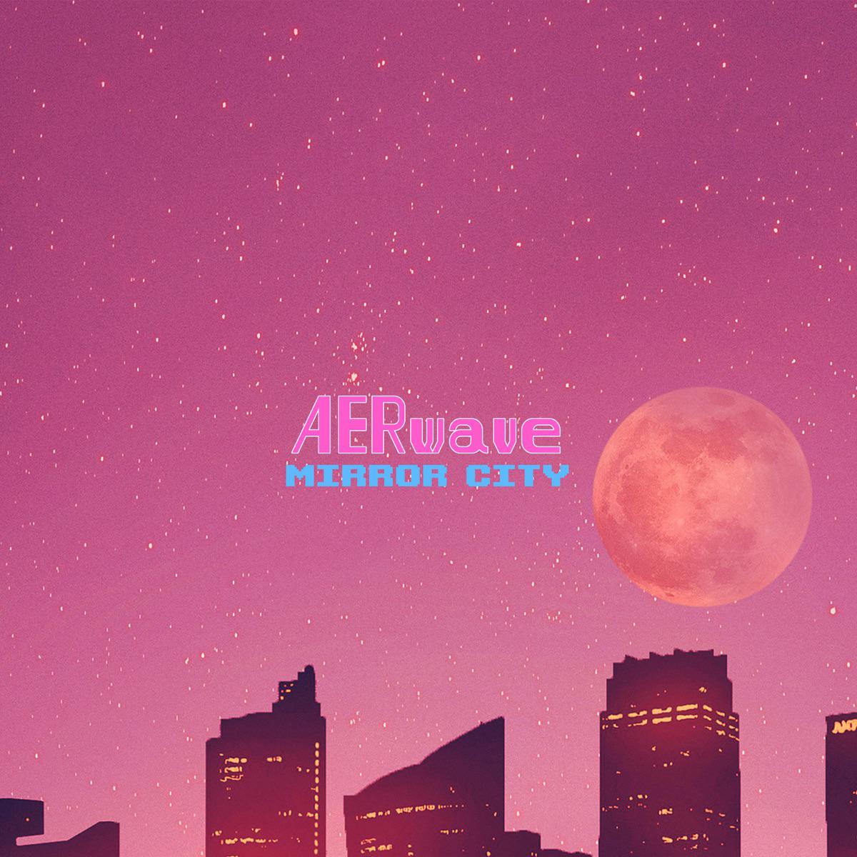 Mirror City - AERwave