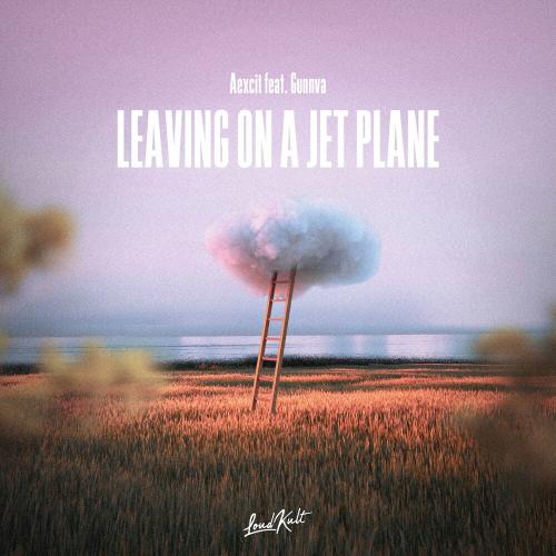 Aexcit feat. Gunnva - Leaving, On A Jet Plane