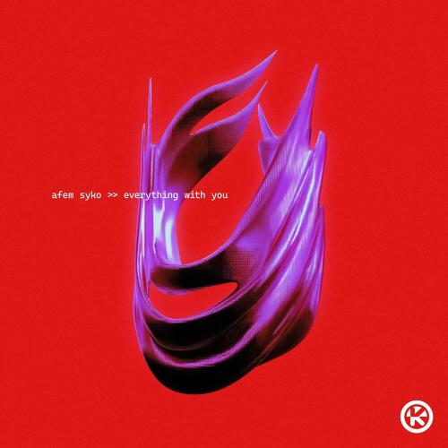 Afem Syko - Everything With You