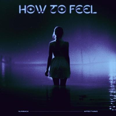 Affectwave, Numback - How To Feel