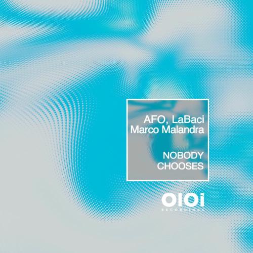 Afo, Labaci & Marco Malandra - Nobody Chooses