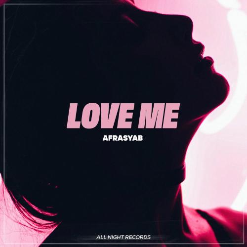 Afrasyab - Love Me