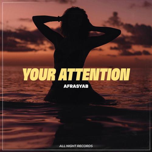 Afrasyab - Your Attention