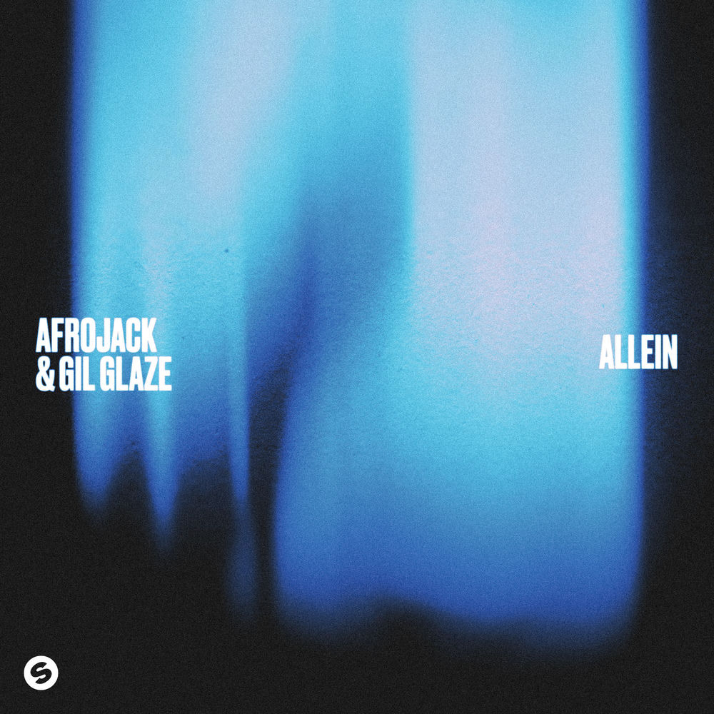 Allein - Afrojack & Gil Glaze