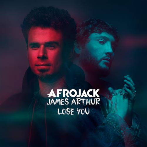 Lose You - Afrojack & James Arthur