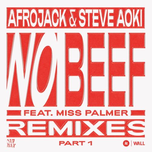 AFROJACK & Steve Aoki - No Beef (feat. Miss Palmer) [Steve Aoki's 11 Years Later Remix]