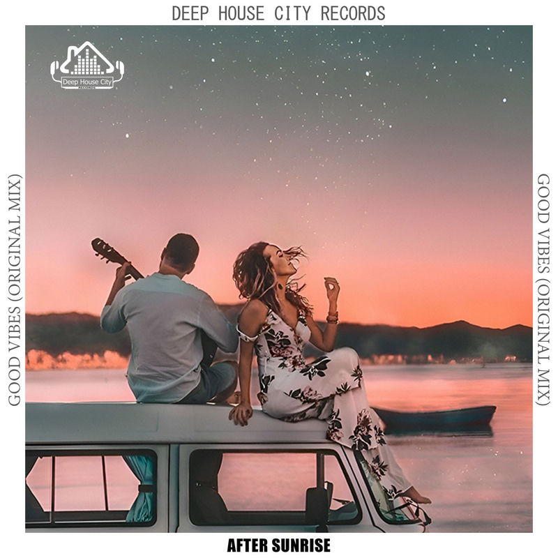Good Vibes - After Sunrise