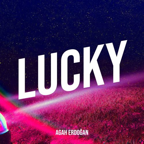 Agah Erdoğan - Lucky