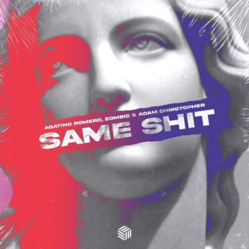 Agatino Romero & Zombic feat. Adam Christopher - Same Shit