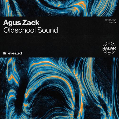 Agus Zack & Revealed Recordings - Oldschool Sound